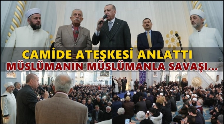 Erdoğan, camide ateşkesi anlattı