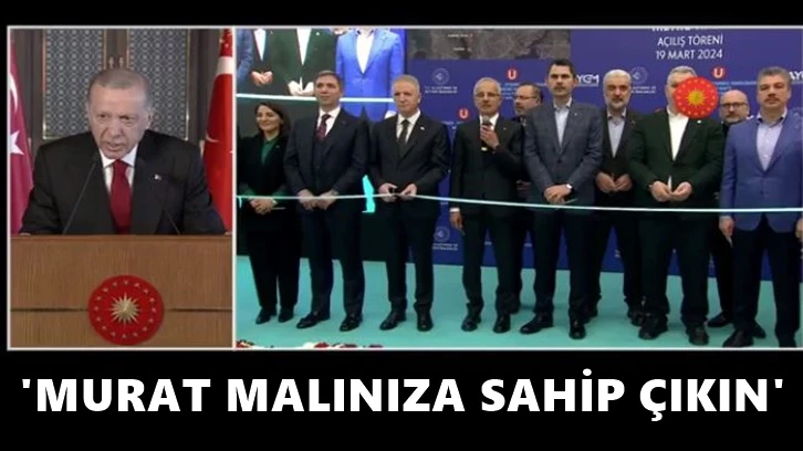 Erdoğan'dan Kurum'a: Murat malınıza sahip çıkın!