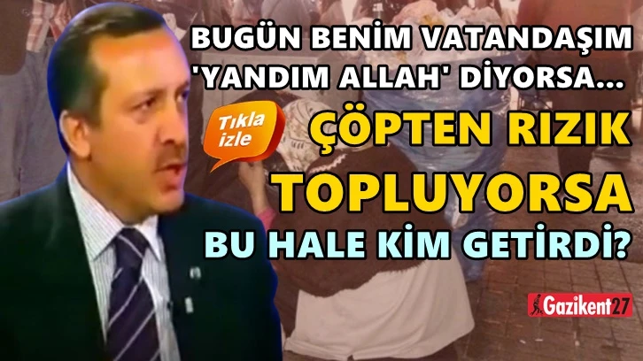 Erdoğan'ı iktidara getiren o sözler yeniden gündemde...