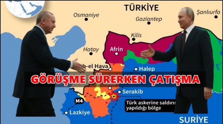 Erdoğan-Putin görüşürken Serakib’de çatışma