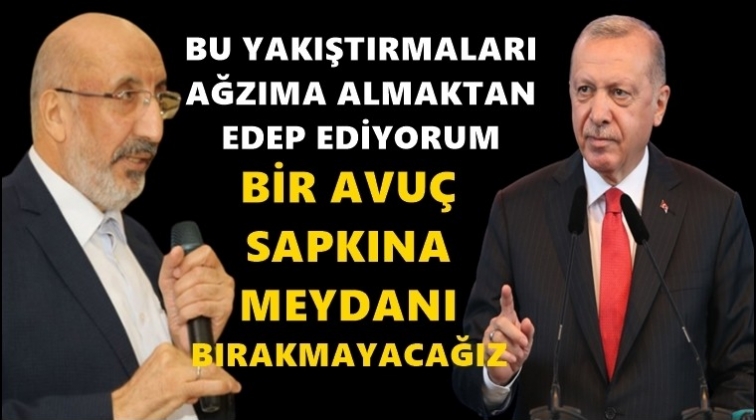 Erdoğan'dan Dilipak'a sert sözler