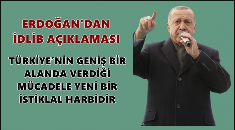 Erdoğan'dan İdlib açıklaması