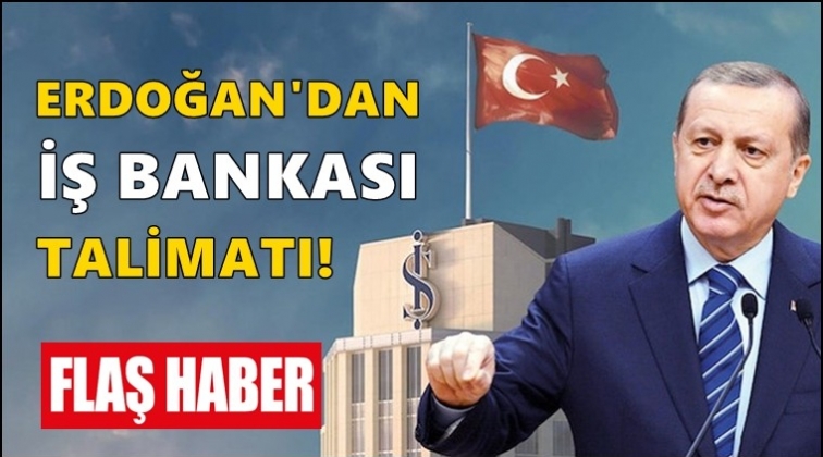 Erdoğan'dan İş Bankası talimatı iddiası