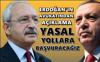 Erdoğan'ın avukatından 'Kılıçdaroğlu' açıklaması