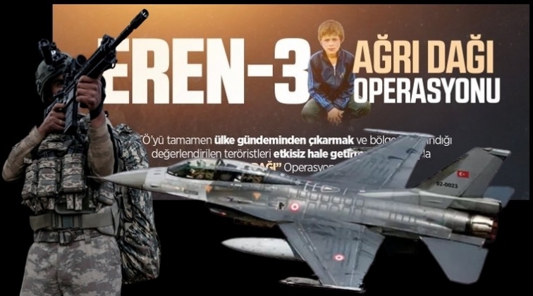 'Eren-3 Ağrı Dağı Operasyonu' başlatıldı