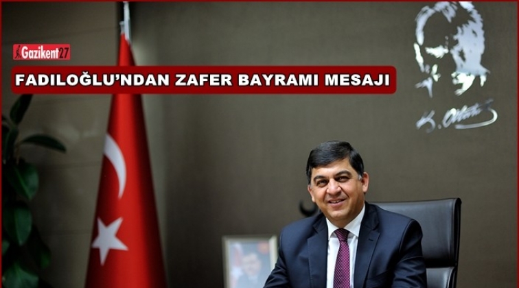Fadıloğlu, 30 Ağustos Zafer Bayramı'nı kutladı
