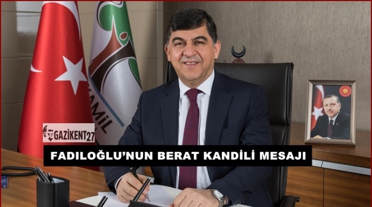 Fadıloğlu, Berat Kandili'ni kutladı
