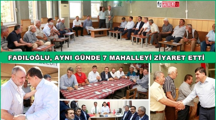 Fadıloğlu, mahalle ziyaretlerini s&uuml;rd&uuml;r&uuml;yor