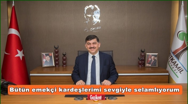 Fadıloğlu'ndan, 1 Mayıs mesajı