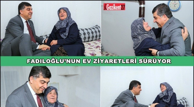 Fadıloğlu'nun ev ziyaretleri