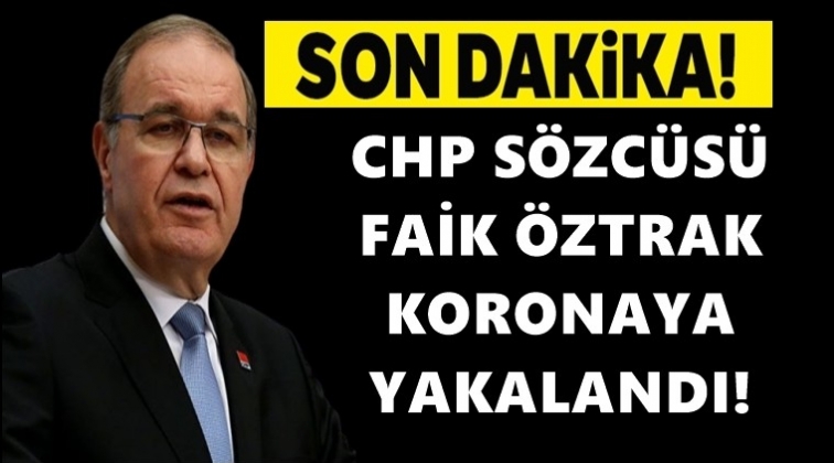 Faik Öztrak koronaya yakalandı!