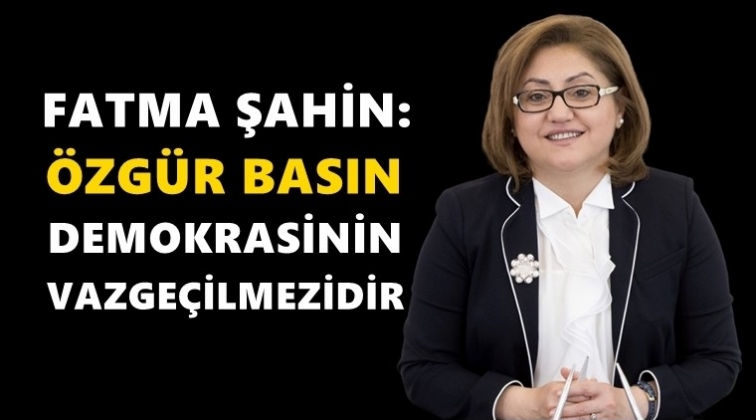 Fatma Şahin'den Basın Bayramı mesajı