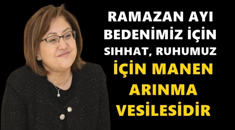 Fatma Şahin'den Ramazan mesajı