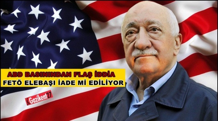 FET&Ouml; Elebaşı iade mi ediliyor?