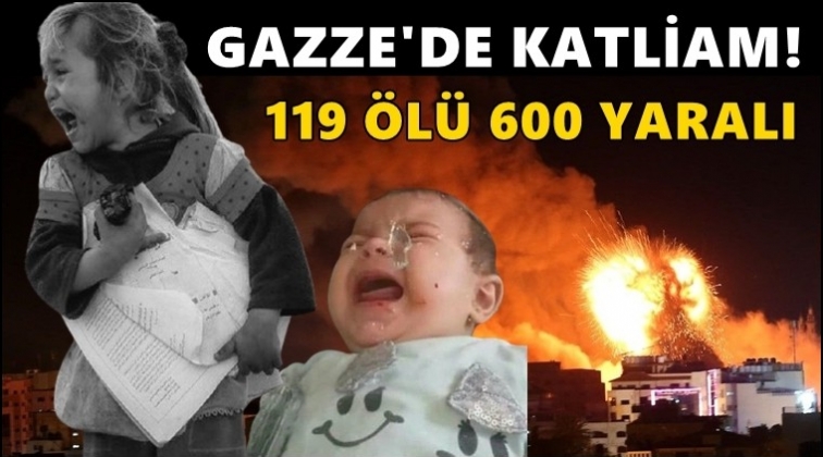 Filistin'de İsrail katliamı! 119 ölü 600 yaralı...