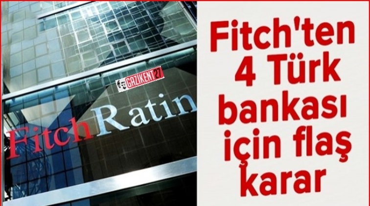 Fitch 4 bankanın notlarını indirdi