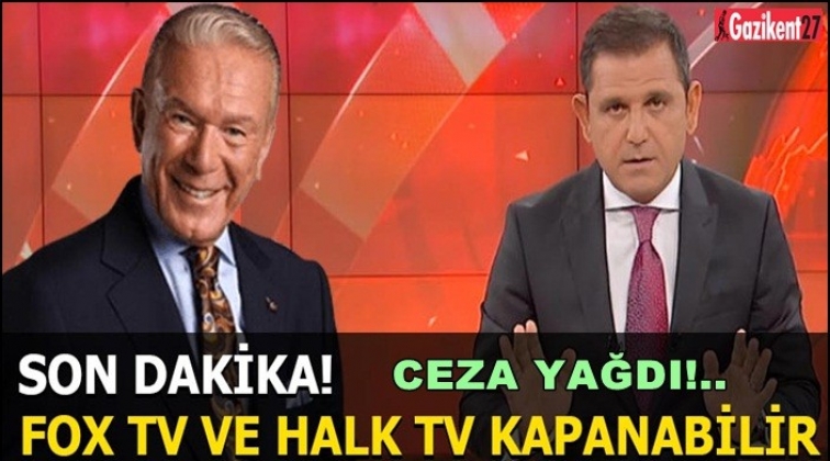 FOX TV ve Halk Tv&rsquo;ye ceza