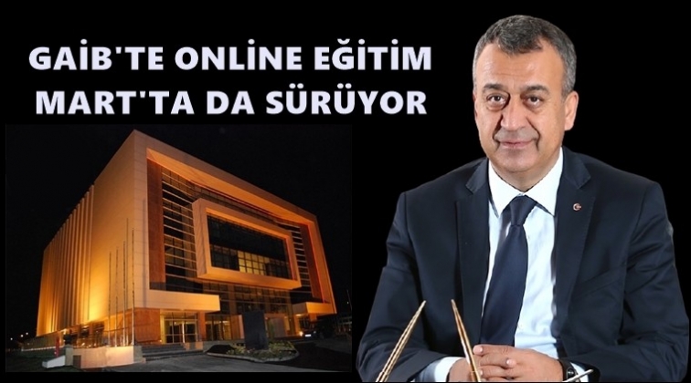 GAİB eğitimleri Mart'ta da sürüyor...