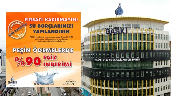 GASKİ su borçları için yüzde 90 indirim...