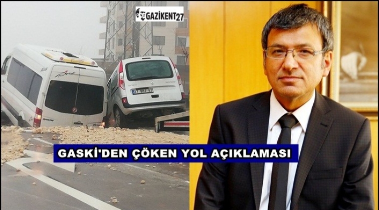 GASKİ'den çöken yol açıklaması