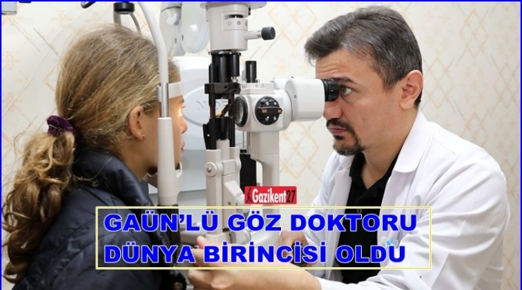 GAÜN göz doktoru Dünya birincisi oldu