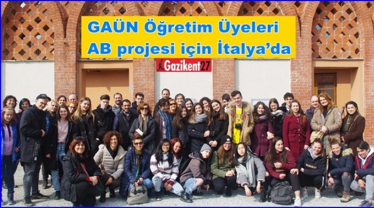 GAÜN Öğretim Üyeleri AB projesi için İtalya’da