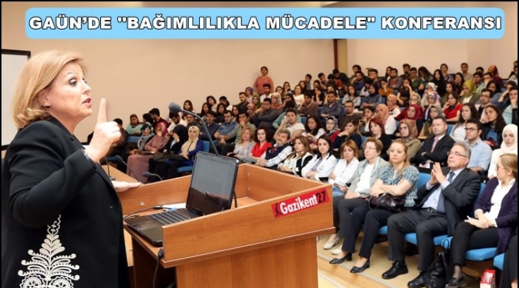 GA&Uuml;N'de 'Bağımlılıkla M&uuml;cadele' konferansı