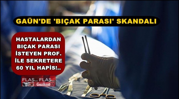 GA&Uuml;N'de 'Bı&ccedil;ak parası' rezaleti