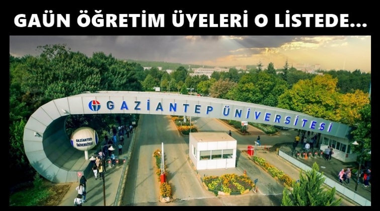 GAÜN'lü 15 öğretim üyesi o listede...