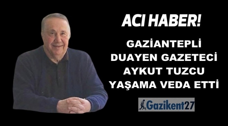 Gazeteci Aykut Tuzcu yaşamını yitirdi