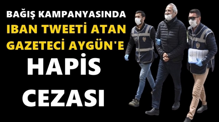 Gazeteci Hakan Aygün’e hapis cezası!..
