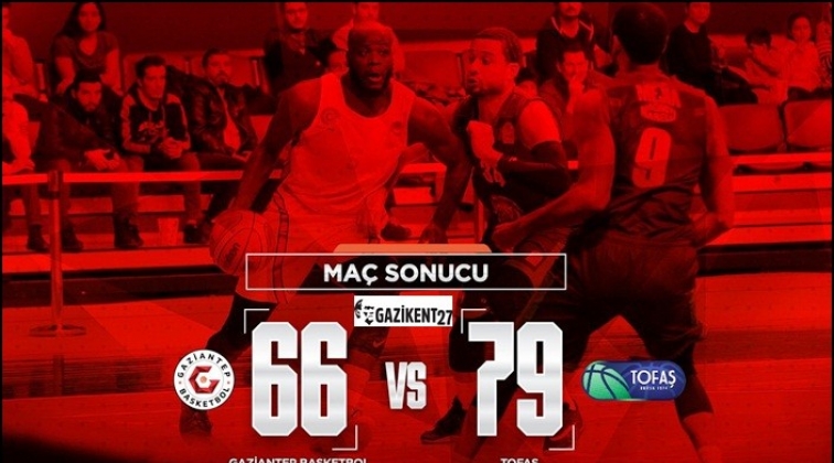 Gaziantep Basketbol: 66 - Tofaş: 79