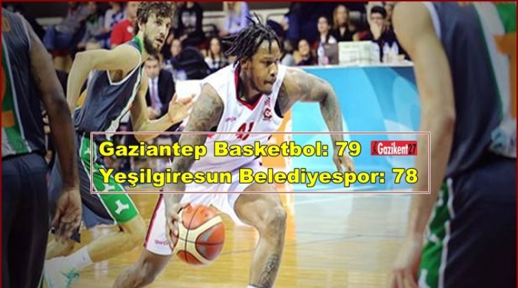 Gaziantep Basketbol: 79 - Yeşilgiresun Belediyespor: 78