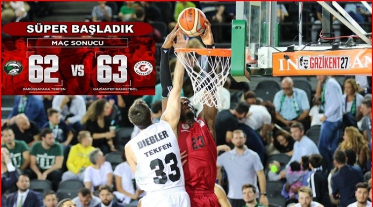 Gaziantep Basketbol galibiyetle başladı