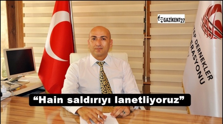 Gaziantep Dernekler Konfederasyonundan ter&ouml;re kınama