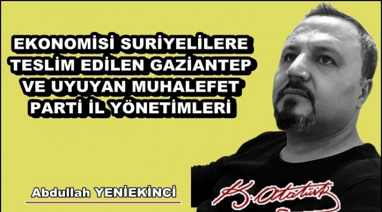 Gaziantep ekonomisi yavaş yavaş eriyor...