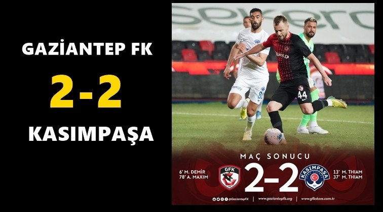 Gaziantep FK 2-2 Kasımpaşa