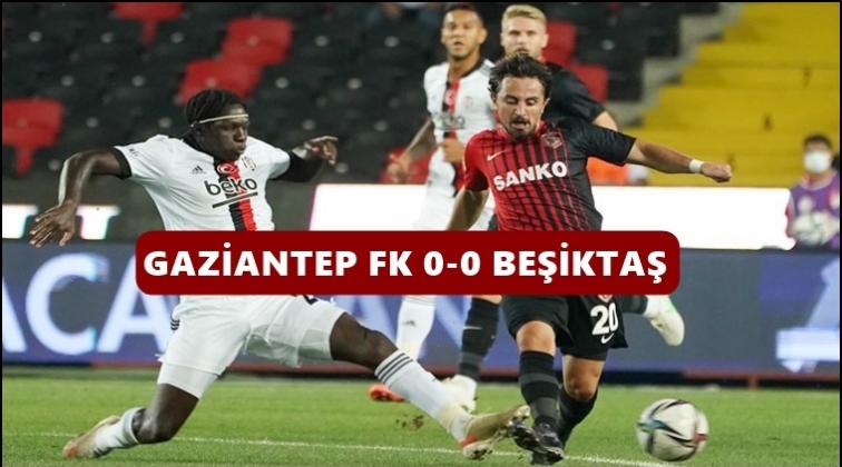 Gaziantep FK 0-0 Beşiktaş