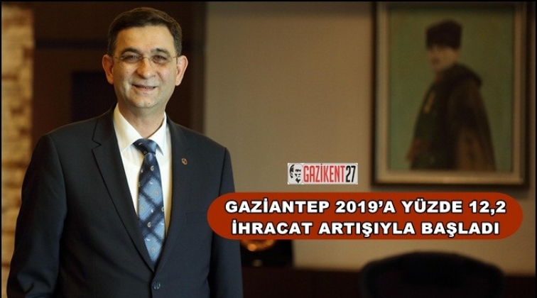 Gaziantep ihracatında yüzde 12,2 artış