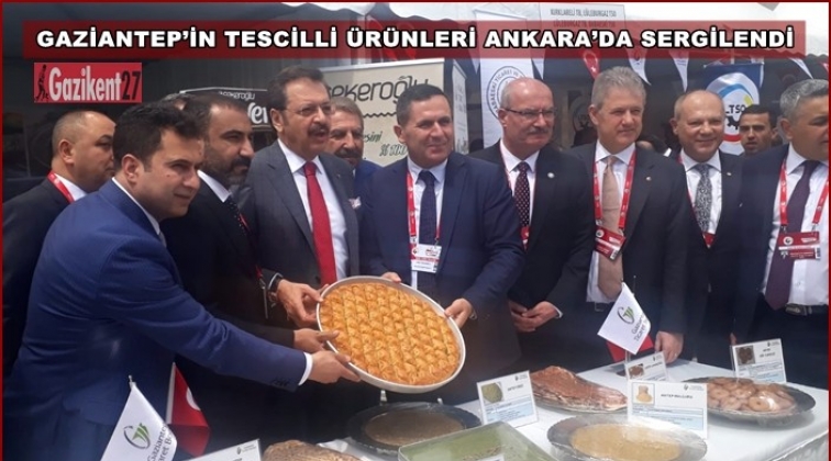 Gaziantep lezzetleri Ankara&rsquo;da sergilendi