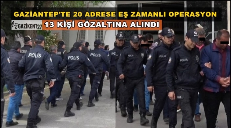 Gaziantep merkezli hava destekli operasyon