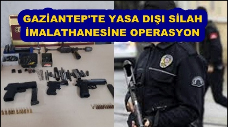 Gaziantep polisinden silah imalathanesine operasyon