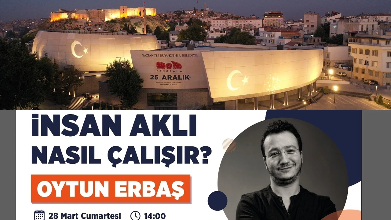 Gaziantep'te &ldquo;İnsan Aklı Nasıl &Ccedil;alışır?&rdquo; s&ouml;yleşisi d&uuml;zenlenecek