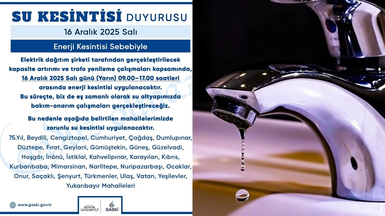 Gaziantep'te su kesintisi! İşte o mahalleler...