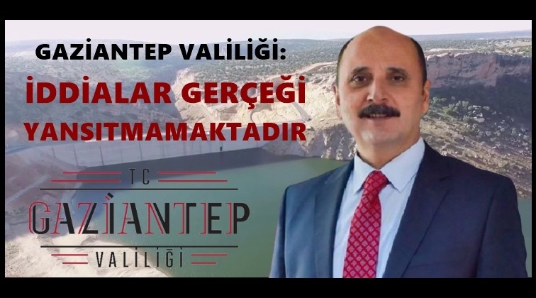Gaziantep Valiliği o iddiaları yalanladı