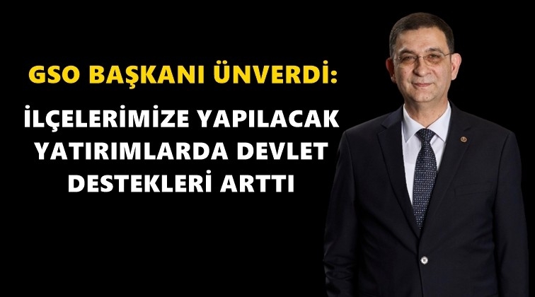 Gaziantep'e devlet destekleri artırıldı