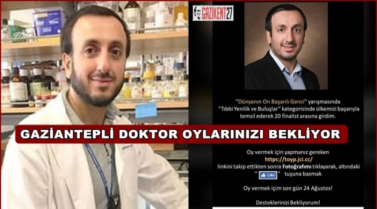 Gaziantep'in gururu doktor oylarınızı bekliyor