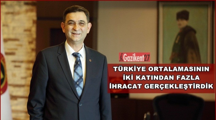 Gaziantep’in ihracatı  yüzde 9,1 oranında arttı