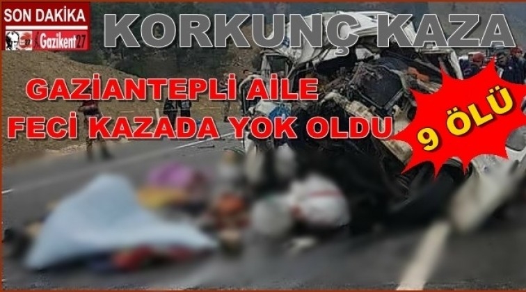 Gaziantepli aile korkunç kazada yok oldu