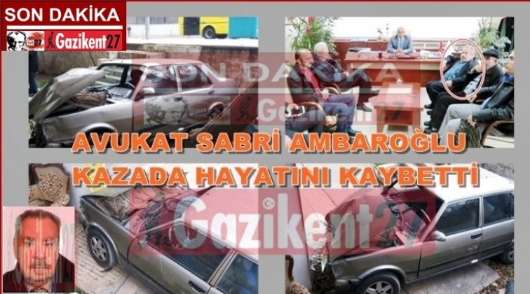 Gaziantepli avukat kazada hayatını kaybetti